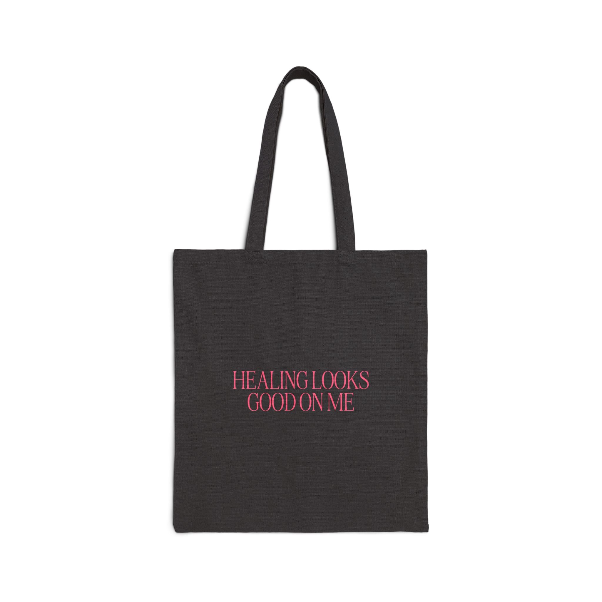 Healing Looks Good on Me Tote Bag